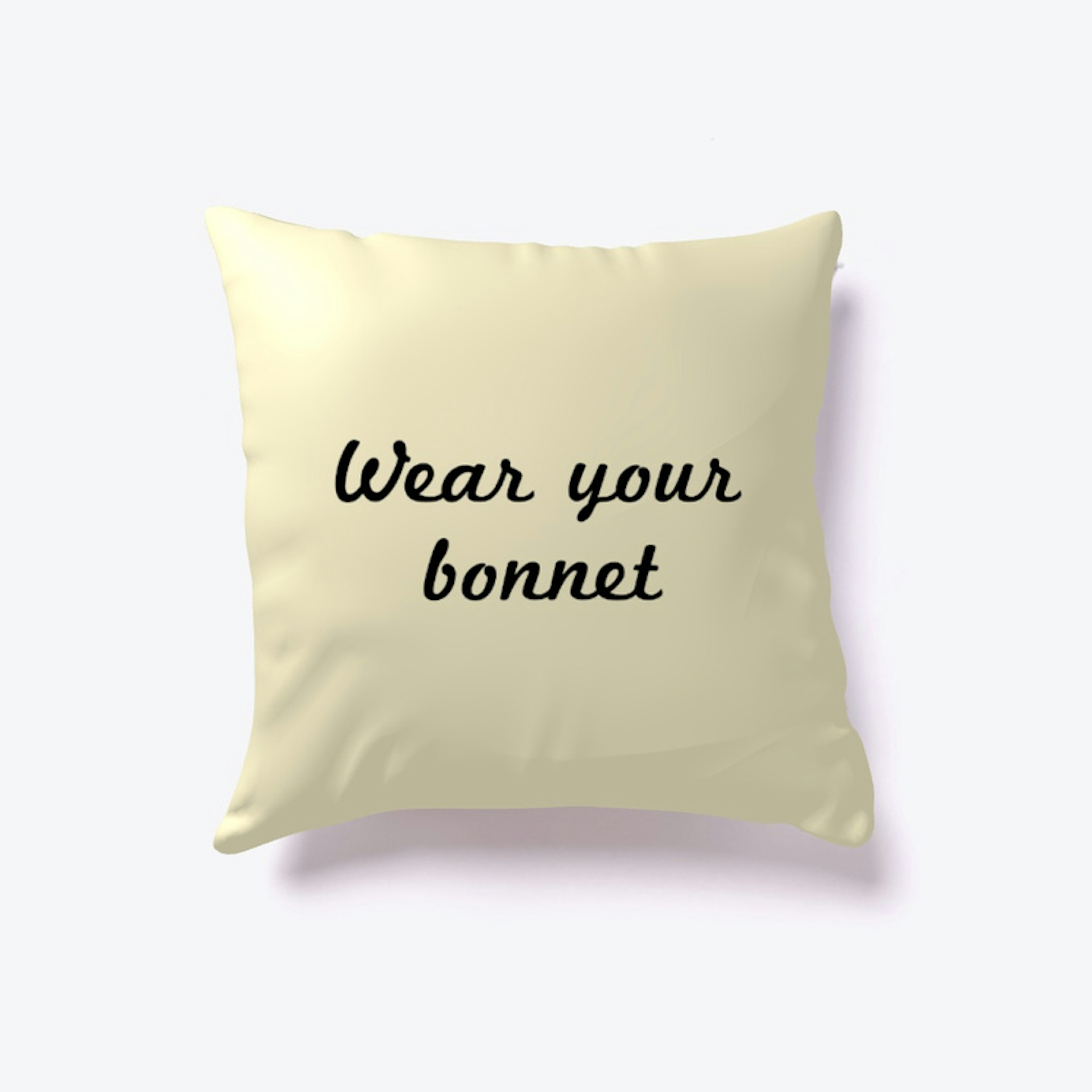 Wear Your Bonnet Throw Pillow